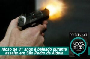 Leia mais sobre o artigo Idoso de 81 anos é baleado durante assalto em São Pedro da Aldeia