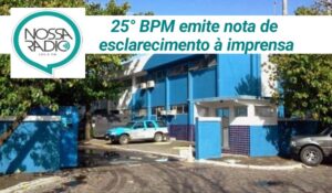Leia mais sobre o artigo 25° BPM emite nota de esclarecimento à imprensa