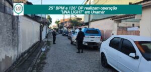 Leia mais sobre o artigo 25° BPM E 126° DP realizam operação “UNA LIGHT” em Unamar