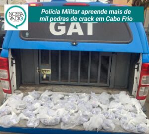 Leia mais sobre o artigo Polícia Militar apreende mais de mil pedras de crack em Cabo Frio