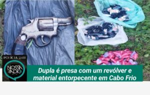 Leia mais sobre o artigo Dupla é presa com um revólver e  material entorpecente em Cabo Frio