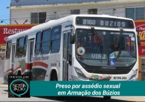 Leia mais sobre o artigo Preso por assédio sexual  em Armação dos Búzios
