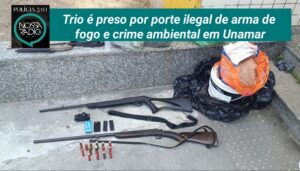 Leia mais sobre o artigo Trio é preso por porte ilegal de arma de  fogo e crime ambiental em Unamar