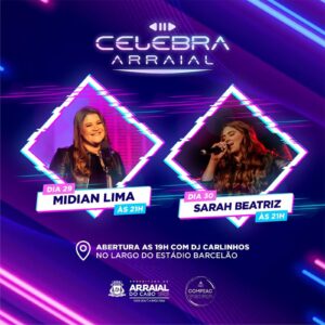 Leia mais sobre o artigo Celebra Arraial traz Midian Lima e Sarah Beatriz no fim de setembro
