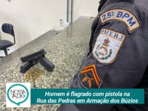 Leia mais sobre o artigo Homem é flagrado com pistola na Rua das Pedras em Armação dos Búzios