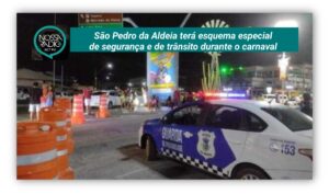 Leia mais sobre o artigo São Pedro da Aldeia terá esquema especial de segurança e de trânsito durante o carnaval 