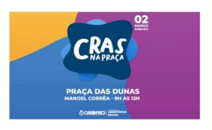 Leia mais sobre o artigo Primeira edição do “Cras na Praça”, em 2024, acontece neste sábado (02) no Manoel Corrêa