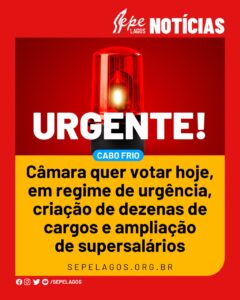 Leia mais sobre o artigo CÂMARA QUER VOTAR HOJE, EM REGIME DE URGÊNCIA, CRIAÇÃO DE DEZENAS DE CARGOS E AMPLIAÇÃO DE SUPERSALÁRIOS