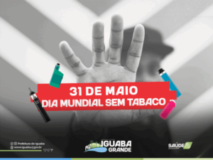 Leia mais sobre o artigo Dia Mundial sem Tabaco 2025: Iguaba Grande promove campanha para cuidar da saúde e alertar sobre os perigos do tabagismo