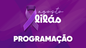 Leia mais sobre o artigo Prefeitura aldeense promove programação especial em alusão ao “Agosto Lilás”