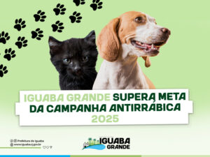 Leia mais sobre o artigo Campanha Antirrábica 2025: Iguaba Grande supera metas e garante ampla proteção animal