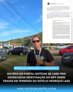 Leia mais sobre o artigo Matéria do Portal Notícias de Cabo Frio impulsiona investigação do MPF sobre terrenos ligados ao espólio Henrique Lage
