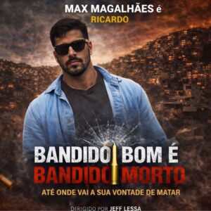 Leia mais sobre o artigo Max Magalhães integra o elenco de “Bandido Bom é Bandido Morto”, longa brasileiro com estreia prevista para 2026