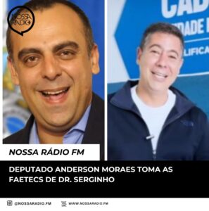 Leia mais sobre o artigo Deputado Anderson Moraes toma as Faetecs de Dr. Serginho