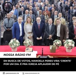 Leia mais sobre o artigo Em busca de votos, Manoela Peres vira ‘crente’ por um dia. É pra igreja aplaudir de pé