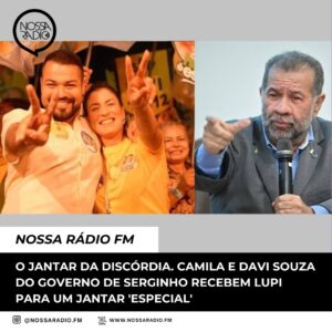 Leia mais sobre o artigo O jantar da discórdia. Camila e Davi Souza do Governo de Serginho recebem Lupi para um jantar ‘ especial’