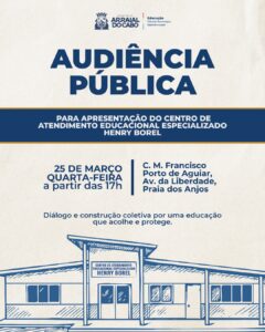 Leia mais sobre o artigo Prefeitura de Arraial do Cabo realiza audiência pública para apresentação do Centro de Atendimento Educacional Especializado Henry Borel
