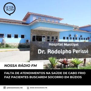 Leia mais sobre o artigo FALTA DE ATENDIMENTOS NA SAÚDE DE CABO FRIO FAZ PACIENTES BUSCAREM SOCORRO EM BÚZIOS