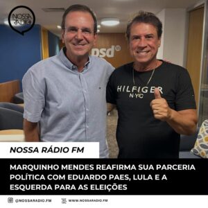 Leia mais sobre o artigo Marquinho Mendes reafirma sua parceria política com Eduardo Paes, Lula e a esquerda para as eleições