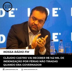 Leia mais sobre o artigo Cláudio Castro vai receber R$ 142 mil de indenização por férias não tiradas quando era governador