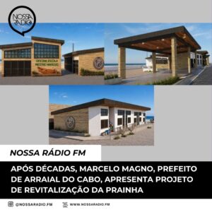 Leia mais sobre o artigo Após décadas, Marcelo Magno, Prefeito de Arraial do Cabo, apresenta projeto de revitalização da Prainha