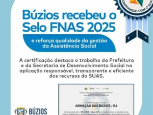 Leia mais sobre o artigo Búzios conquista Selo FNAS 2025 e reforça qualidade da gestão da Assistência Social