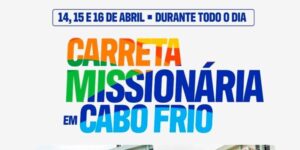 Leia mais sobre o artigo Praça de São Cristóvão, em Cabo Frio, recebe Carreta Missionária com serviços gratuitos