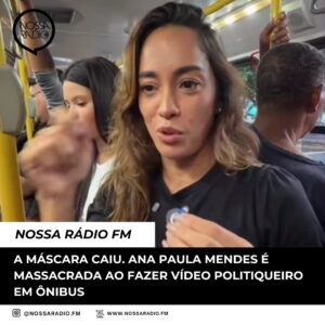 Leia mais sobre o artigo A máscara caiu. Ana Paula Mendes é massacrada ao fazer vídeo politiqueiro em ônibus