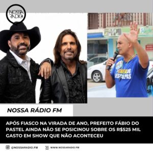 Leia mais sobre o artigo Após fiasco na virada de ano, Prefeito Fábio do Pastel ainda não se posicinou sobre os R$525 mil gasto em show que não aconteceu