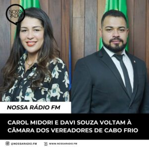 Leia mais sobre o artigo Carol Midori e Davi Souza voltam à Câmara dos Vereadores de Cabo Frio