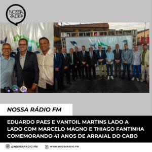 Leia mais sobre o artigo Eduardo Paes e Vantoil Martins lado a lado com Marcelo Magno e Thiago Fantinha comemorando 41 anos de Arraial do Cabo