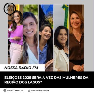 Leia mais sobre o artigo Eleições 2026: Será a vez das Mulheres da Região dos Lagos?