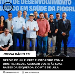 Leia mais sobre o artigo Depois de um flerte eleitoreiro com a direita, Miguel Alencar volta às suas raízes da esquerda, do PT e de Lula