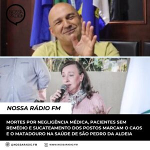 Leia mais sobre o artigo Mortes por negligência médica, pacientes sem remédio e sucateamento dos postos marcam o caos e o matadouro na Saúde de São Pedro da Aldeia