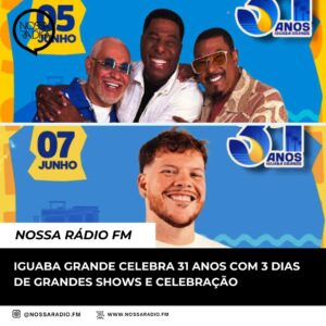 Leia mais sobre o artigo Iguaba Grande celebra 31 anos com 3 dias de grandes shows e celebração