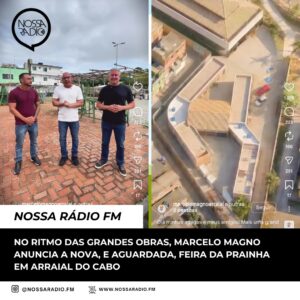 Leia mais sobre o artigo No ritmo das grandes obras, Marcelo Magno anuncia a Nova, e aguardada, Feira da Prainha em Arraial do Cabo