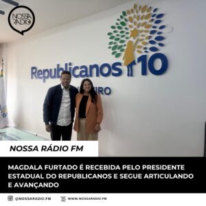 Leia mais sobre o artigo Magdala Furtado é recebida pelo Presidente estadual do Republicanos e segue articulando e avançando