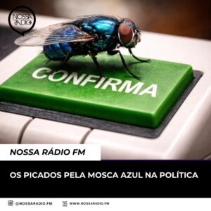 Leia mais sobre o artigo Os Picados pela mosca azul na política