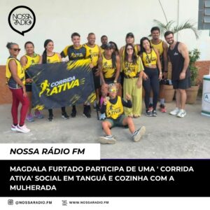 Leia mais sobre o artigo Magdala Furtado participa de uma ‘ Corrida Ativa’ social em Tanguá e cozinha com a mulherada