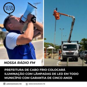 Leia mais sobre o artigo Prefeitura de Cabo Frio colocará iluminação com lâmpadas de LED em todo município com garantia de cinco anos