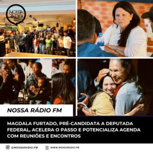 Leia mais sobre o artigo Magdala Furtado, pré-candidata a Deputada Federal, acelera o passo e potencializa agenda com reuniões e encontros