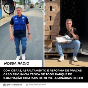 Leia mais sobre o artigo Com obras, asfaltamento e reforma de praças, Cabo Frio inicia troca de todo parque de iluminação com mais de 38 mil luminárias de LED