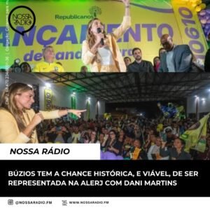 Leia mais sobre o artigo Búzios tem a chance histórica, e viável, de ser representada na Alerj com Dani Martins
