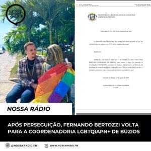 Leia mais sobre o artigo Após perseguição, Fernando Bertozzi volta para a coordenadoria LGBTQIAPN+ de Búzios