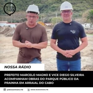 Leia mais sobre o artigo Prefeito Marcelo Magno e Vice Diego Silveira acompanham obras do Parque Público da Prainha em Arraial do Cabo
