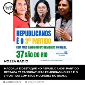 Leia mais sobre o artigo Magdala é destaque no Republicanos. Partido destaca 37 candidaturas femininas no RJ e é o 3° partido com mais mulheres no Brasil