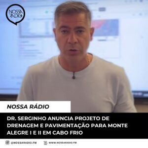 Leia mais sobre o artigo Dr. Serginho anuncia projeto de drenagem e pavimentação para Monte Alegre I e II em Cabo Frio