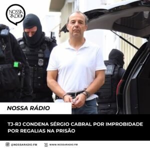 Leia mais sobre o artigo TJ-RJ condena Sérgio Cabral por improbidade por regalias na prisão