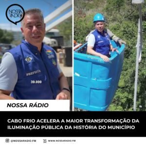 Leia mais sobre o artigo Cabo Frio acelera a maior transformação da iluminação pública da história do município