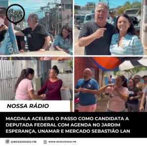 Leia mais sobre o artigo Magdala acelera o passo como Candidata a Deputada Federal com agenda no Jardim Esperança, Unamar e Mercado Sebastião Lan